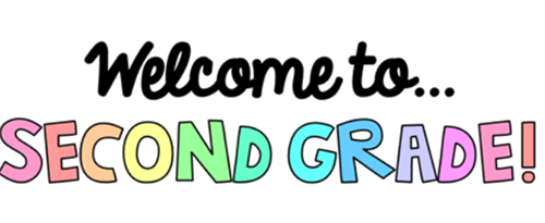 Welcome to Second Grade